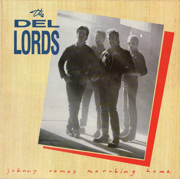 The Del Lords - Johnny Comes Marching Home | EMI America (AML 3103)