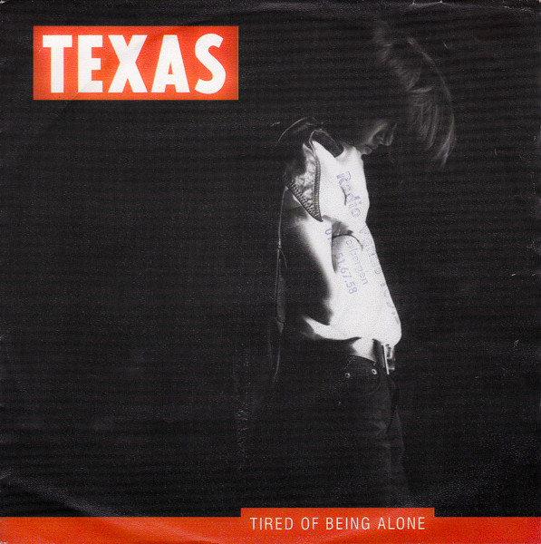 Texas - Tired Of Being Alone | Mercury (866 766-7) - main