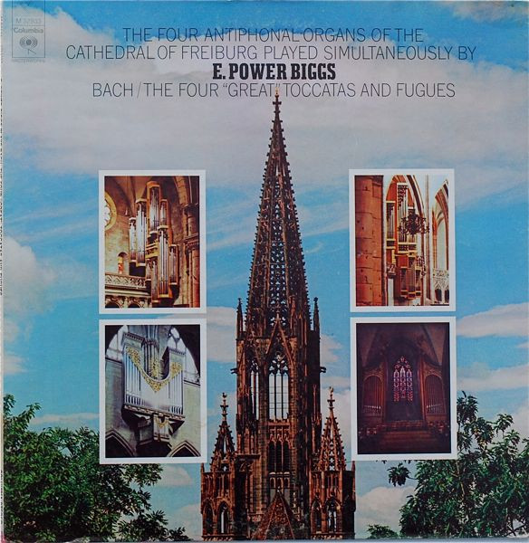 E. Power Biggs , Johann Sebastian Bach - The Four "Great" Toccatas And Fugues | Columbia Masterworks (M 32933)