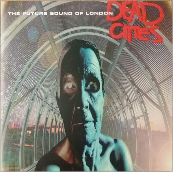 The Future Sound Of London - Dead Cities | Virgin (3537463) - main