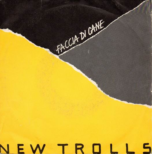 New Trolls - Faccia Di Cane | Fonit Cetra (SP 1829)