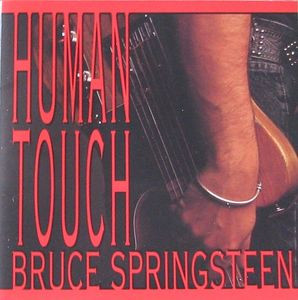 Bruce Springsteen - Human Touch | Columbia (CCK 53000) Bruce Springsteen - Human Touch | Columbia (CCK 53000)