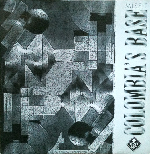 Misfit - Colombia's Base | Way Up Records (WU 001)