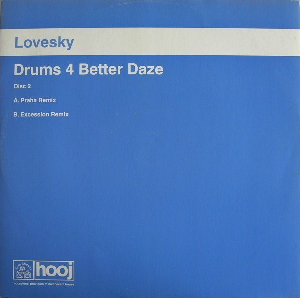 Lovesky - Drums 4 Better Daze | Hooj Choons (HOOJ104R)