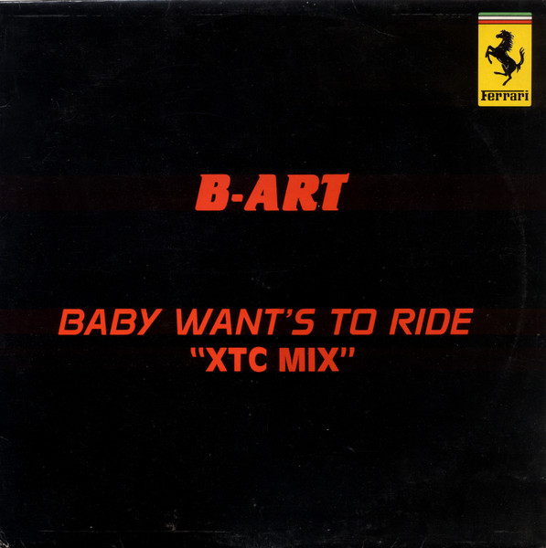 B-Art - Baby Wants To Ride (XTC Mix) | R & S Records (R&S 88008)