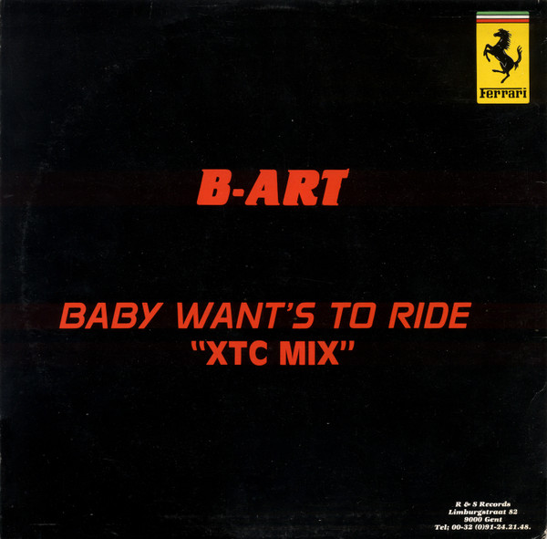B-Art - Baby Wants To Ride (XTC Mix) | R & S Records (R&S 88008) - 2