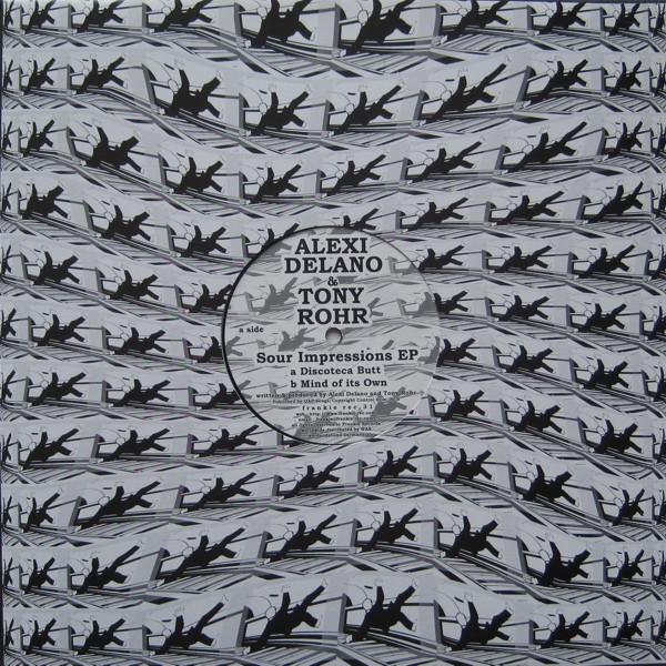 Alexi Delano & Tony Rohr - Sour Impressions EP | Frankie Rec (frankie rec 31) - main
