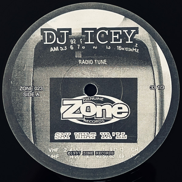 DJ Icey - Say What Ya'll | Zone Records (Zone 023) - main