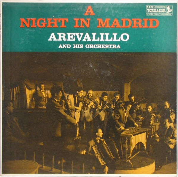 Salvador Arevalillo , Arevalillo Y Su Orquesta - A Night In Madrid | Toreador (T-527) - main