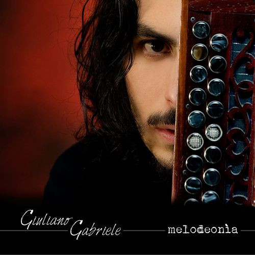 Giuliano Gabriele - Melodeonia | Not On Label (none) Giuliano Gabriele - Melodeonia | Not On Label (none)