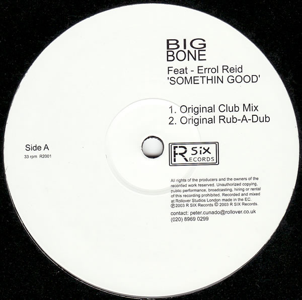 Big Bone Feat - Errol Reid - Somethin Good | R Six Records (R2001) - main