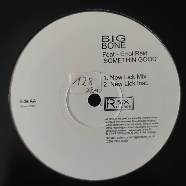 Big Bone Feat - Errol Reid - Somethin Good | R Six Records (R2001) - 2