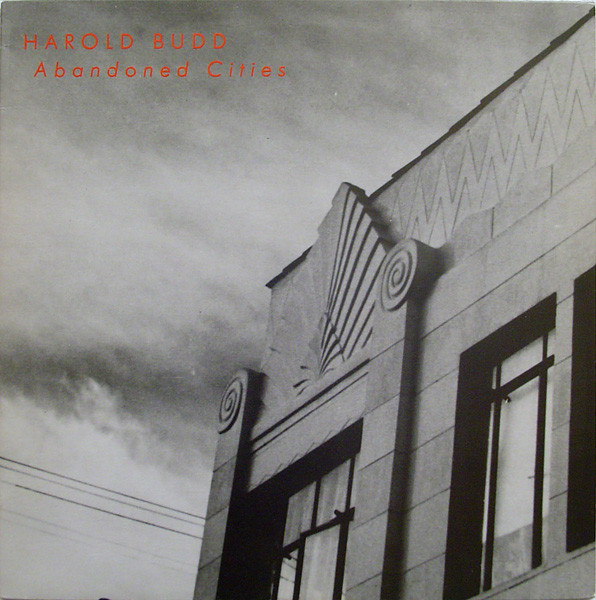 Harold Budd - Abandoned Cities | Cryonic Inc. (MAD 3015)