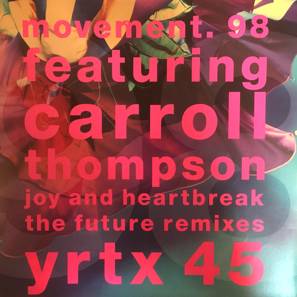Movement 98 Featuring Carroll Thompson - Joy And Heartbreak (The Future Remixes) | Circa (YRTX 45)