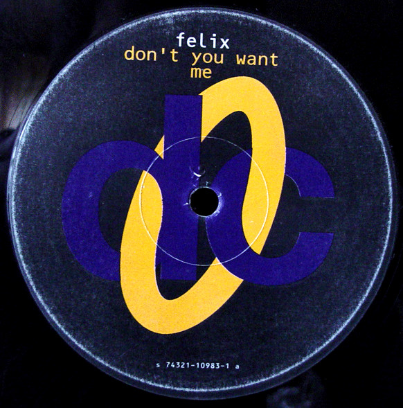 Felix - Don't You Want Me | Deconstruction (74321 10983 1) - 4 Felix - Don't You Want Me | Deconstruction (74321 10983 1) - 4