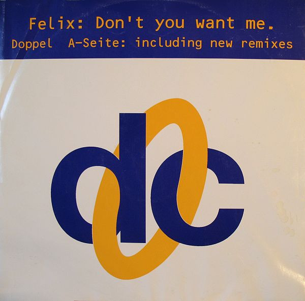 Felix - Don't You Want Me | Deconstruction (74321 10983 1) - main Felix - Don't You Want Me | Deconstruction (74321 10983 1) - main