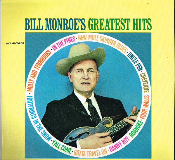 Bill Monroe - Bill Monroe's Greatest Hits | MCA Records (MCA-17 (MG-11470) (MG-11471))