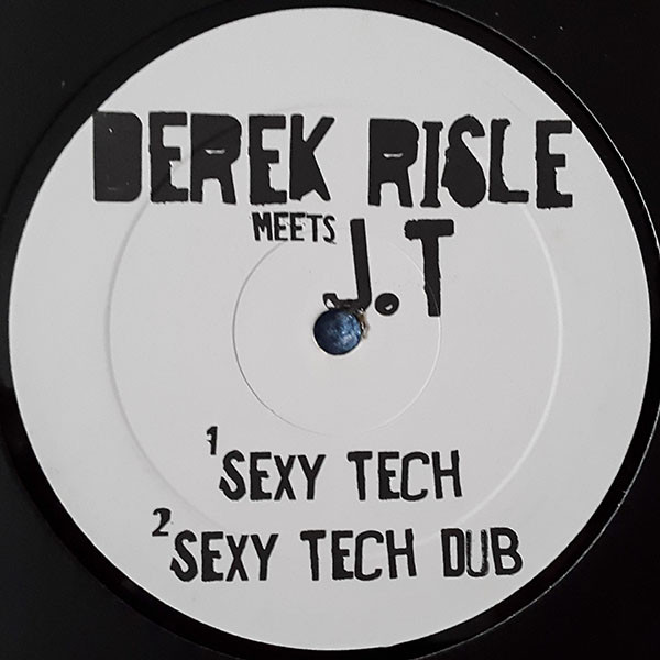 Derek Risle Meets Justin Timberlake / Derek Risle Meets Grandmaster Flash - Sexy Tech / The Ultra Dark Message | Not On Label (Derek Risle) (none)