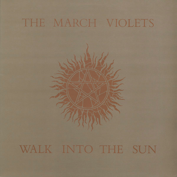 The March Violets - Walk Into The Sun | Rebirth (VRB 2412)