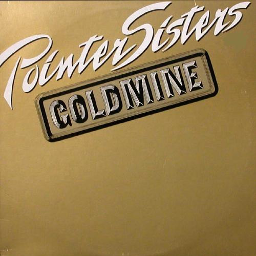 Pointer Sisters - Goldmine | RCA (5774-1-RD) Pointer Sisters - Goldmine | RCA (5774-1-RD)