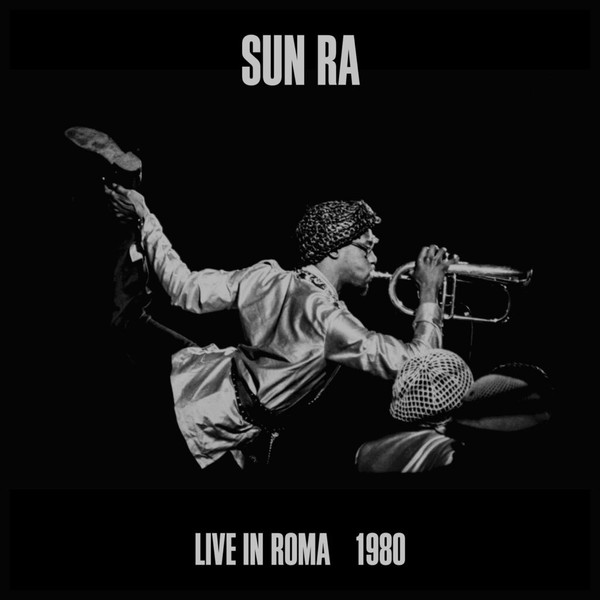 Sun Ra - Live In Roma 1980 | Holidays Records (HOL 136)