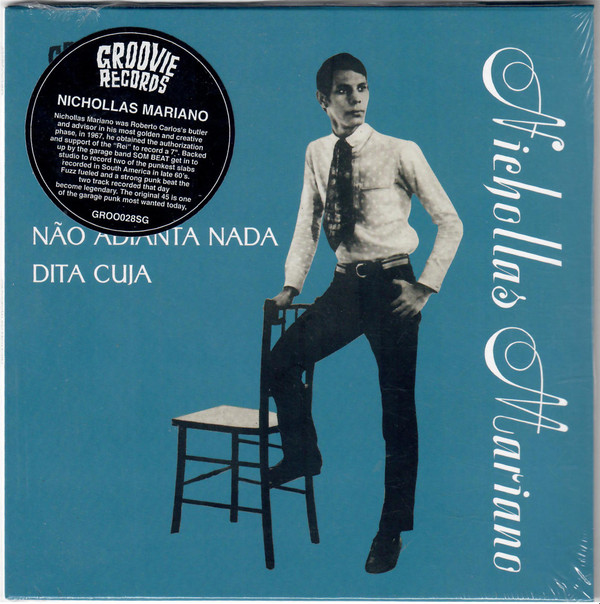 Nichollas Mariano - Não Adianta Nada / Dita Cuja | Groovie Records (GROO028SG) Nichollas Mariano - Não Adianta Nada / Dita Cuja | Groovie Records (GROO028SG)