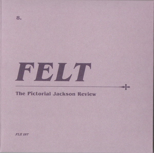 Felt - The Pictorial Jackson Review | Cherry Red (FLX187) - 4 Felt - The Pictorial Jackson Review | Cherry Red (FLX187) - 4