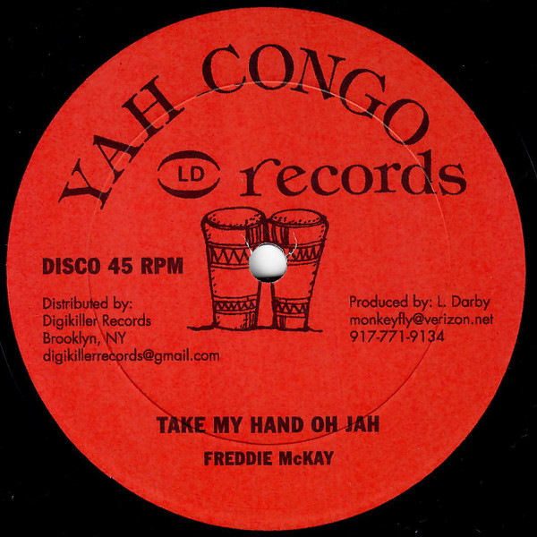 Freddie McKay / Naggo Morris - Take My Hand Oh Jah / You Want To Get I Out | Yah Congo Records (none)