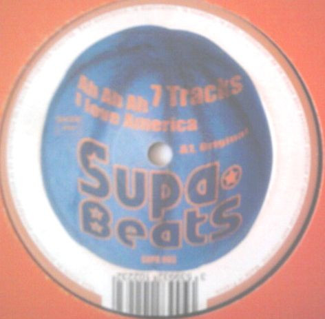 7 Tracks - Ah Ah Ah / I Love America | Supa Beats (SUPA 003) - 2
