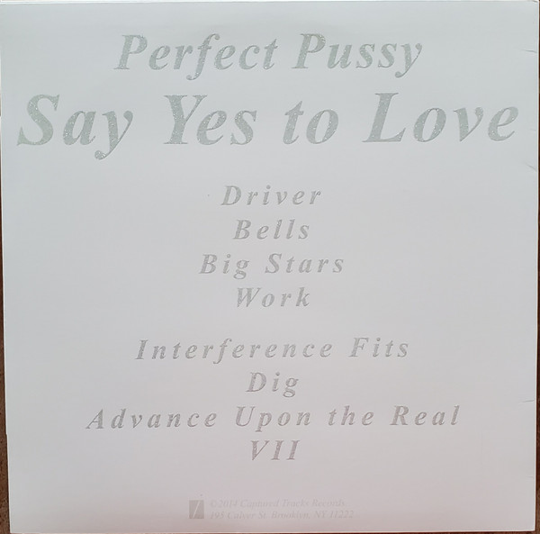 Perfect Pussy - Say Yes To Love | Captured Tracks (CT-192) - 2