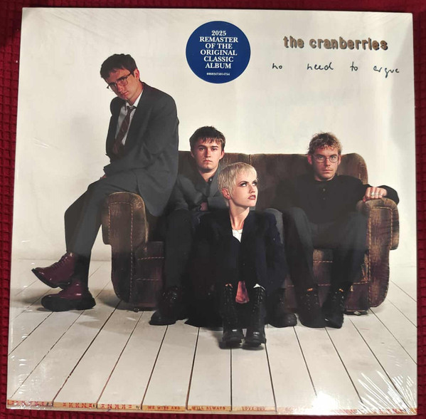 The Cranberries - No Need To Argue | Island Records (00602475914754) The Cranberries - No Need To Argue | Island Records (00602475914754)