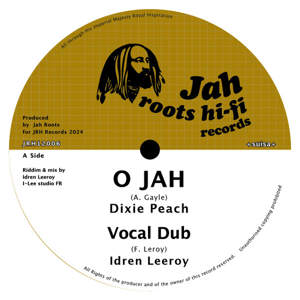 Dixie Peach , Alpha Pup , Idren Leeroy - Oh JAH / Jah FM | Jah Roots Hi-Fi Records (JRH12006)