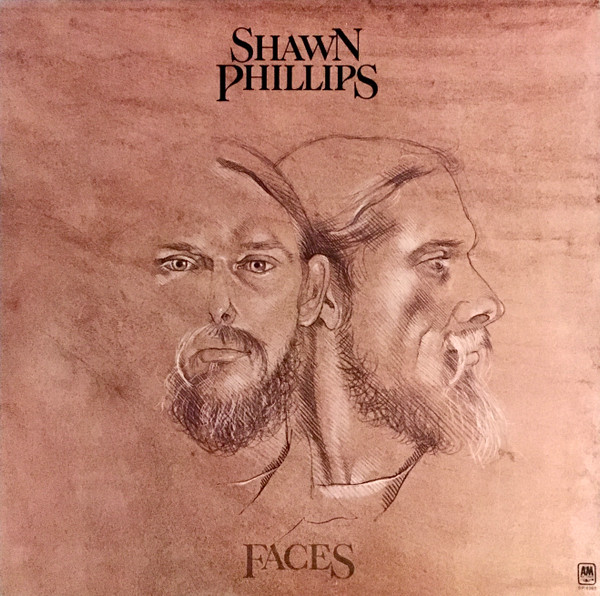 Shawn Phillips - Faces | A&M Records (SP 4363) Shawn Phillips - Faces | A&M Records (SP 4363)