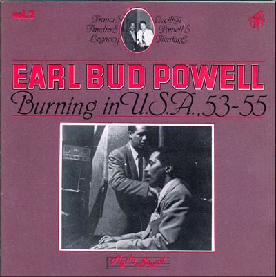 Bud Powell - Burning In U.S.A., 53-55 | Mythic Sound (MS 6002-1)