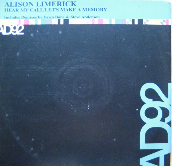 Alison Limerick - Hear My Call / Let's Make A Memory | Arista (HEAR 1) Alison Limerick - Hear My Call / Let's Make A Memory | Arista (HEAR 1)