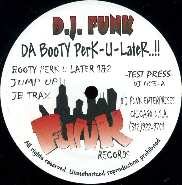 DJ Funk , Houz' Mon - Da Booty Perk-U-Later..!! | Funk Records (DJ 003)