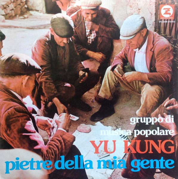 Yu Kung - Pietre Della Mia Gente | I Dischi Dello Zodiaco (VPA 8308) Yu Kung - Pietre Della Mia Gente | I Dischi Dello Zodiaco (VPA 8308)
