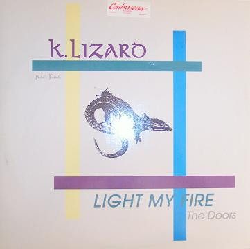 K. Lizard - Light My Fire | LED Records (LED 2009)