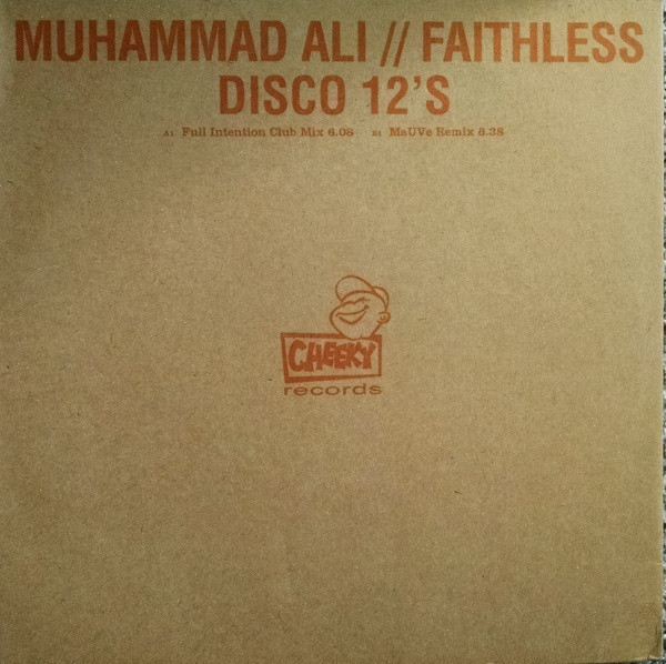 Faithless - Muhammad Ali | Cheeky Records (CHEEKY006B) Faithless - Muhammad Ali | Cheeky Records (CHEEKY006B)