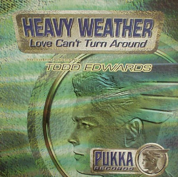 Heavy Weather - Love Can't Turn Around | Pukka Records (12PUKKA6)