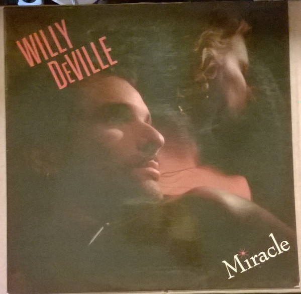 Willy DeVille - Miracle | Polydor (887 063-1) Willy DeVille - Miracle | Polydor (887 063-1)