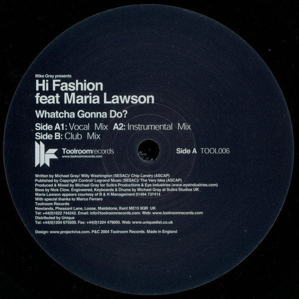 Mike Gray Presents Hi Fashion Feat Maria Lawson - Whatcha Gonna Do? | Toolroom Records (TOOL006) - 3