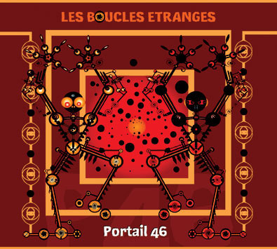 Les Boucles Etranges - Portail 46 | Electro Lab Factory (ELFCD019)
