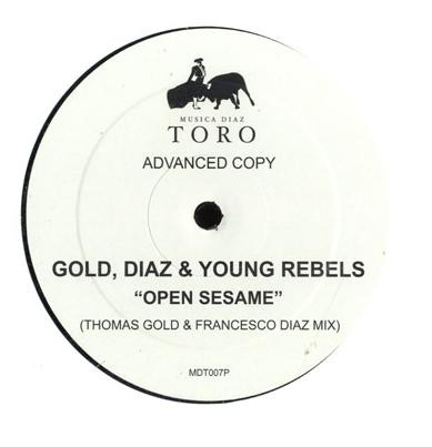 Thomas Gold , Francesco Diaz & Young Rebels - Open Sesame | Musica Diaz Toro (MDT007P) Thomas Gold , Francesco Diaz & Young Rebels - Open Sesame | Musica Diaz Toro (MDT007P)
