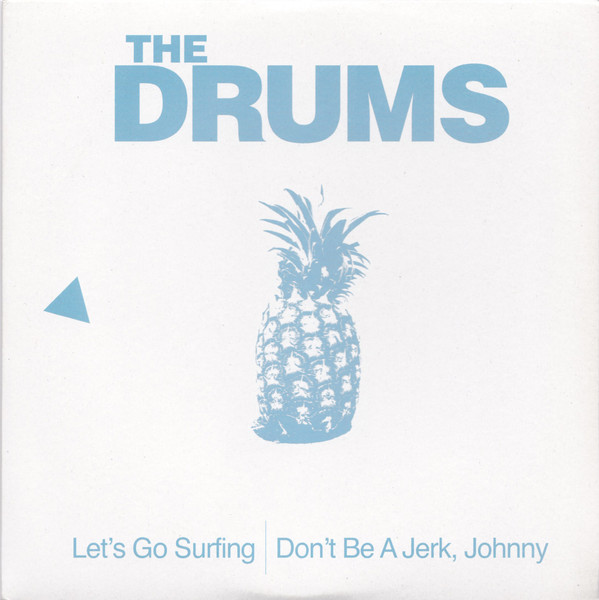 The Drums - Let's Go Surfing / Don't Be A Jerk, Johnny | Moshi Moshi Records (MOMO24)