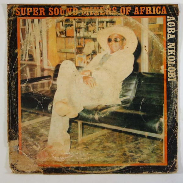 Super Sound Mixers Of Africa - Agba Nkolobi | Scodisk Sound (SDX 8) - main