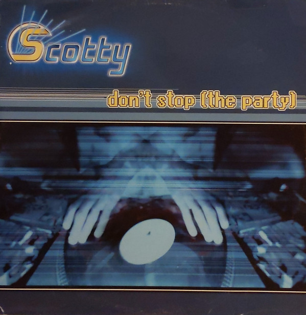Scotty - Don't Stop (The Party) | House Nation (DST 70888-12)