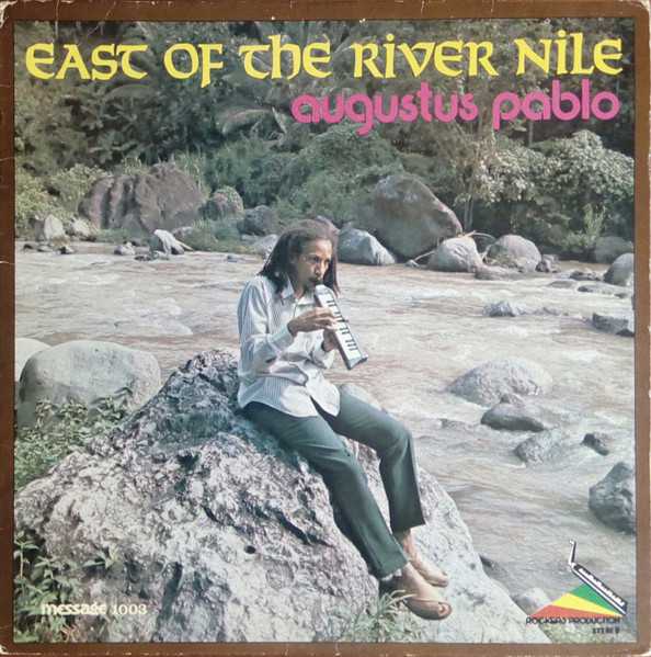 Augustus Pablo - East Of The River Nile | Message (MESSAGE 1003)