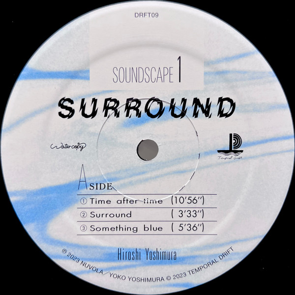 Hiroshi Yoshimura - Soundscape 1: Surround | Temporal Drift (DRFT09) - 3