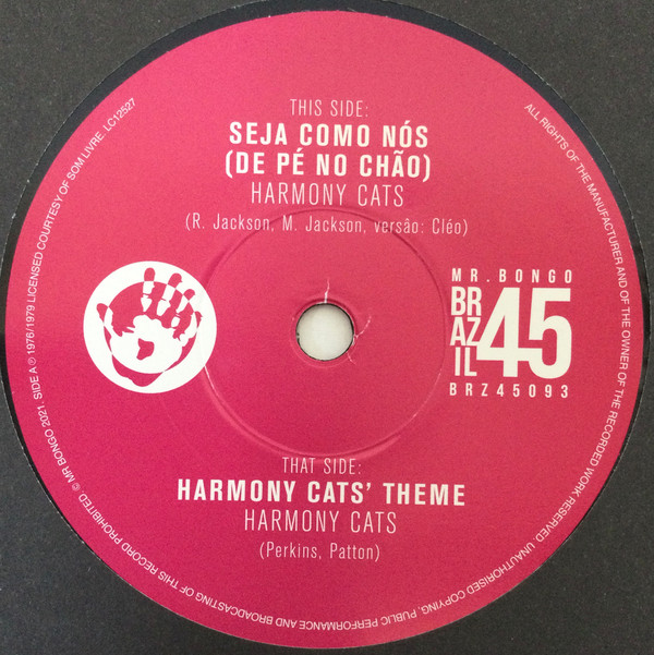 Harmony Cats - Seja Como Nós (De Pé No Chão) / Harmony Cats‘ Theme | Mr Bongo (BRZ45093)